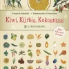 Kiwi, Kürbis, Kokosnuss. 100 x Obst und Gemüse.