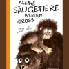 Kleine Säugetiere werden groß.