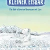 Kleiner Eisbär. Die fünf schönsten Abenteuer mit Lars.