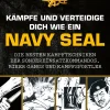 Kämpfe und verteidige dich wie ein Navy Seal.