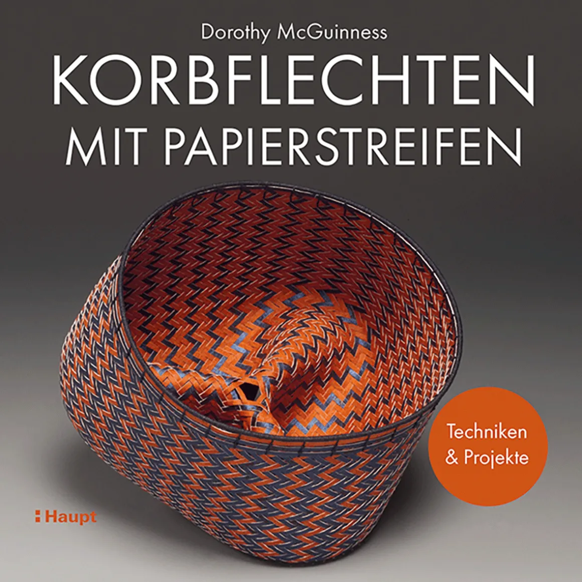 Korbflechten mit Papierstreifen. Techniken und Projekte.