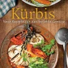Kürbis. Neue Rezepte für das beliebte Gemüse.
