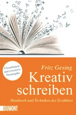 Kreativ Schreiben - Handwerk und Techniken des Erzählens