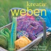 Kreativ weben. 30 Ideen zum Weben mit verschiedenen Materialien.