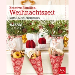 Kreative Familien-Weihnachtszeit. Basteln, Backen, Selbermachen.
