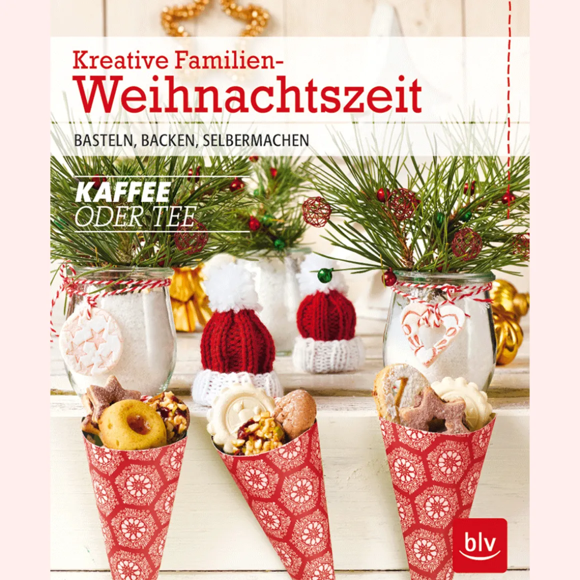Kreative Familien-Weihnachtszeit. Basteln, Backen, Selbermachen.