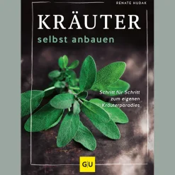 Kräuter selbst anbauen. Schritt für Schritt zum eigenen Kräuterparadies.