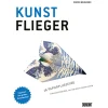 Kunstflieger. 16 Papierflugzeuge zum Ausschneiden, Falten und Fliegenlassen.