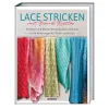 Lace stricken mit Bernd Kestler: Strickkurs und Mustersammlung für Lochmuster mit 14 Anleitungen für Tücher und Schals. Ajourmuster stricken und Spitze stricken leicht gemacht!.