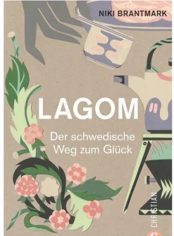 Lagom. Der schwedische Weg zum Glück.