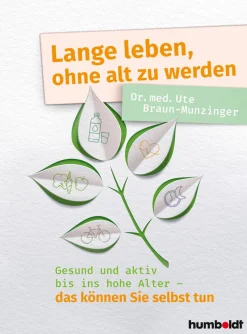 Lange leben, ohne alt zu werden. Gesund und aktiv bis ins hohe Alter. Das können Sie selbst tun.