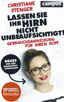 Lassen Sie Ihr Hirn nicht unbeaufsichtigt. Gebrauchsanweisung für Ihren Kopf