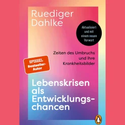 Lebenskrisen als Entwicklungschancen. Zeiten des Umbruchs und ihre Krankheitsbilder.