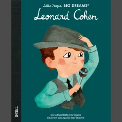 Leonard Cohen. Little People, Big Dreams. Deutsche Ausgabe.