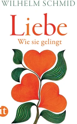 Liebe. Wie sie gelingt.