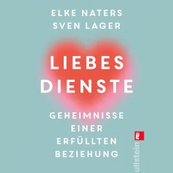 Liebesdienste: Geheimnisse einer erfüllten Beziehung | Von den Gründern der School of Love.