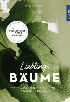 Lieblingsbäume. 40 Arten, die dich zum Staunen bringen.