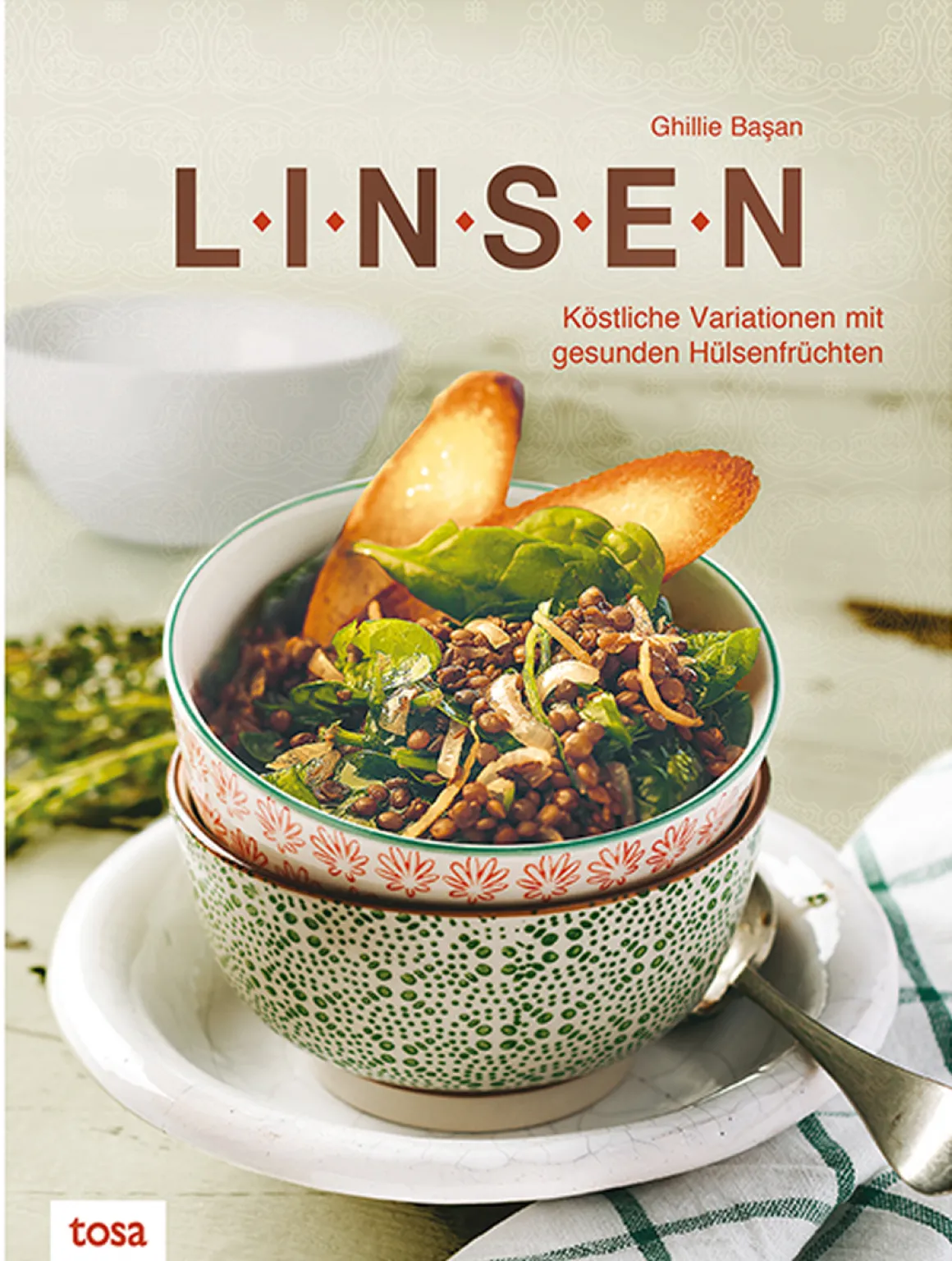 Linsen. Köstliche Variationen mit gesunden Hülsenfrüchten.