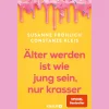 Älter werden ist wie jung sein, nur krasser.