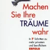 Machen Sie Ihre Träume wahr