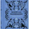 Magie und Wahrsagen. Eine Anleitung zur Entwicklung übersinnlicher Kräfte.