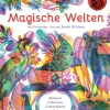 Magische Welten. Entdecke verborgene Lebensräume mit der Zauberlupe.