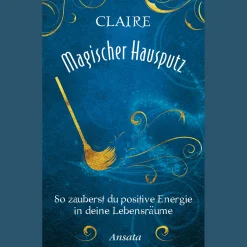 Magischer Hausputz: So zauberst du positive Energie in deine Lebensräume.