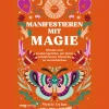 Manifestieren mit Magie.