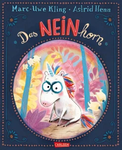 Marc-Uwe Kling. Das NEINhorn.