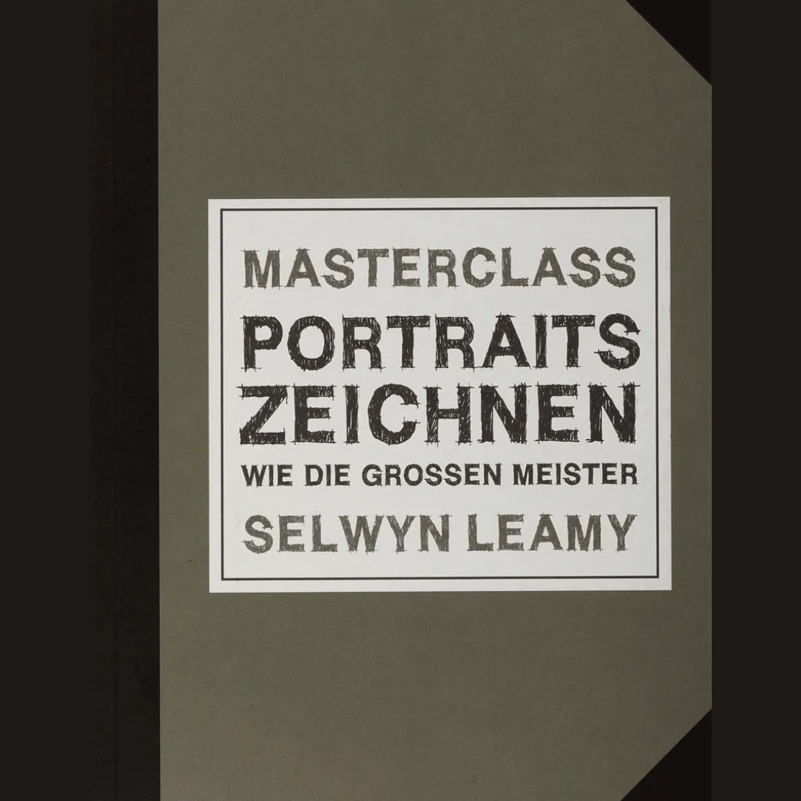 Masterclass. Portraits Zeichnen wie die großen Meister.