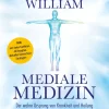 Mediale Medizin. Der wahre Ursprung von Krankheit und Heilung.
