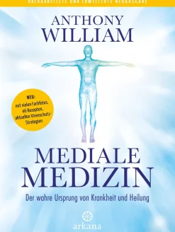 Mediale Medizin. Der wahre Ursprung von Krankheit und Heilung.
