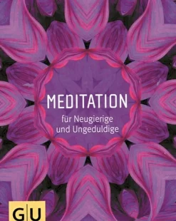 Mediation für Neugierige & Ungeduldige