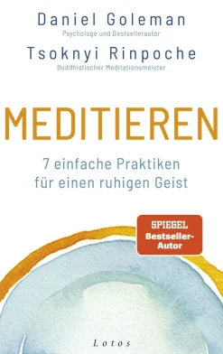 Meditieren. 7 einfache Praktiken für einen ruhigen Geist.