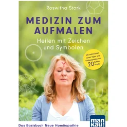 Medizin zum Aufmalen: Heilen mit Zeichen und Symbolen. Das Basisbuch Neue Homöopathie: Mit zahlreichen neuen Tipps und Fallbeispielen aus 20 Jahren Praxis.
