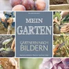 Mein Garten - Gärtnern nach Bildern