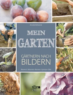 Mein Garten - Gärtnern nach Bildern