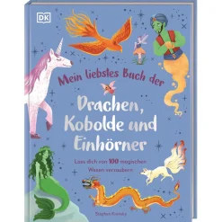Mein liebstes Buch der Drachen, Kobolde und Einhörner: Lass dich von 100 magischen Wesen verzaubern. Illustriertes Bilderbuch. Für Kinder ab 4 Jahren.