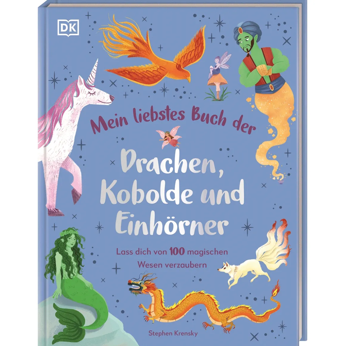 Mein liebstes Buch der Drachen, Kobolde und Einhörner: Lass dich von 100 magischen Wesen verzaubern. Illustriertes Bilderbuch. Für Kinder ab 4 Jahren.