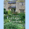 Mein wunderbarer Cottage-Garten. Glück im Einklang mit der Natur. Gartenbuchpreis 2025.