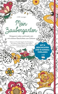 Mein Zaubergarten. Entspannt malen und kreativ sein mit schönen Geschichten zum Zuhören auf 2 CDs.