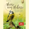 Meise mag Melisse. Mit den richtigen Pflanzen Lebensräume schaffen für Insekten, Vögel & Co.