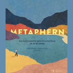 Metaphern. Die Geschichte der Philosophie in 24 Bildern.