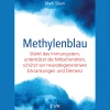 Methylenblau: Stärkt das Immunsystem, unterstützt die Mitochondrien, schützt vor Demenz und neurodegenerativen Erkrankungen.