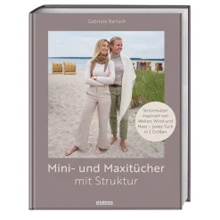 Mini- und Maxitücher mit Struktur: Strickmuster inspiriert von Wellen, Wind und Meer - jedes Tuch in 2 Größen. Strickanleitungen fürs Strukturmuster stricken. Tücher und Mini Tücher stricken.