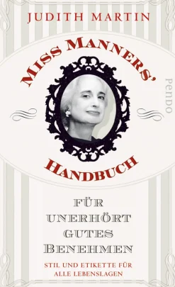 Miss Manners’ Handbuch für unerhört gutes Benehmen
