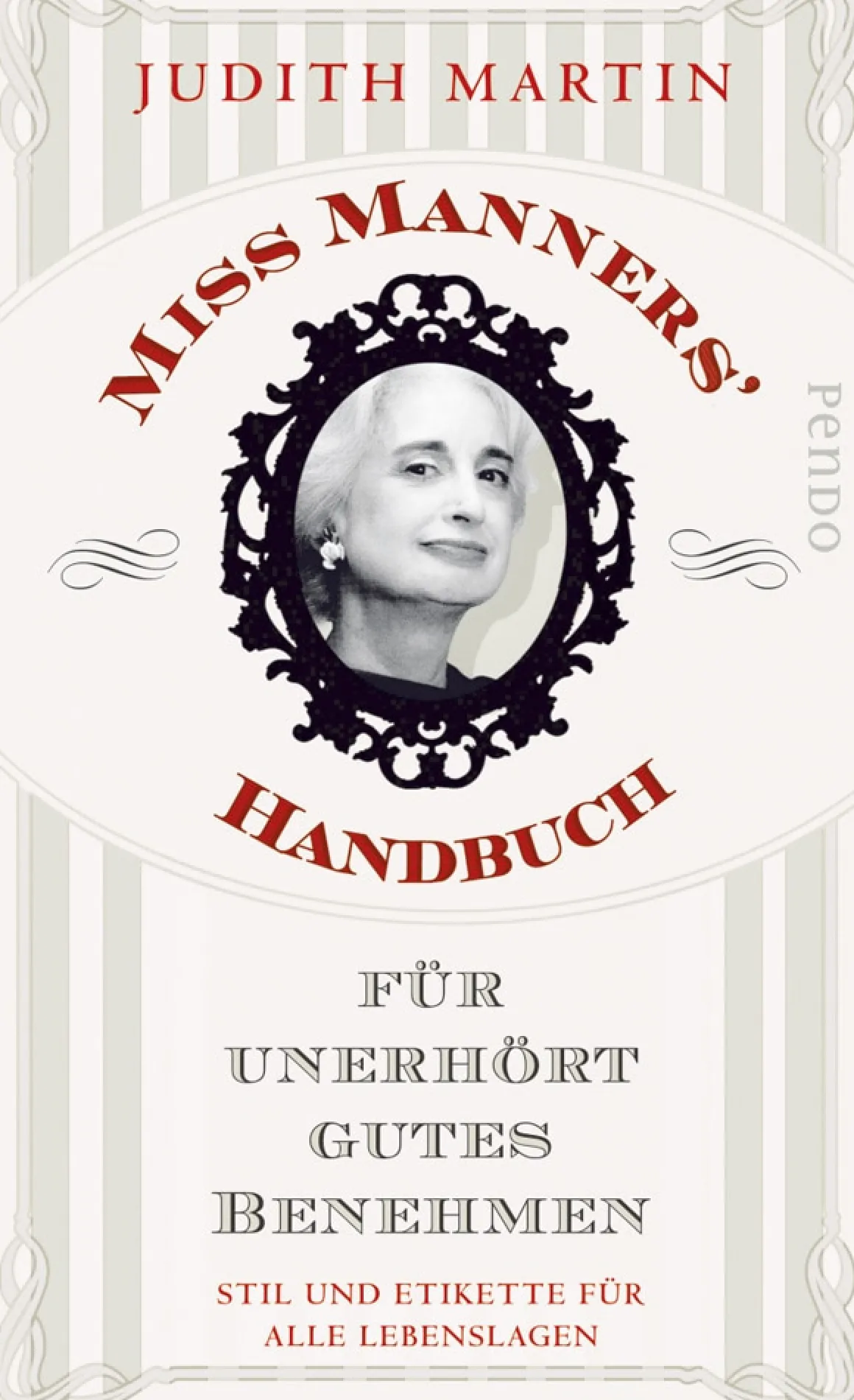 Miss Manners’ Handbuch für unerhört gutes Benehmen