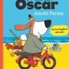 Mister Oscar macht Ferien. Bilderbuch zum Englischlernen.