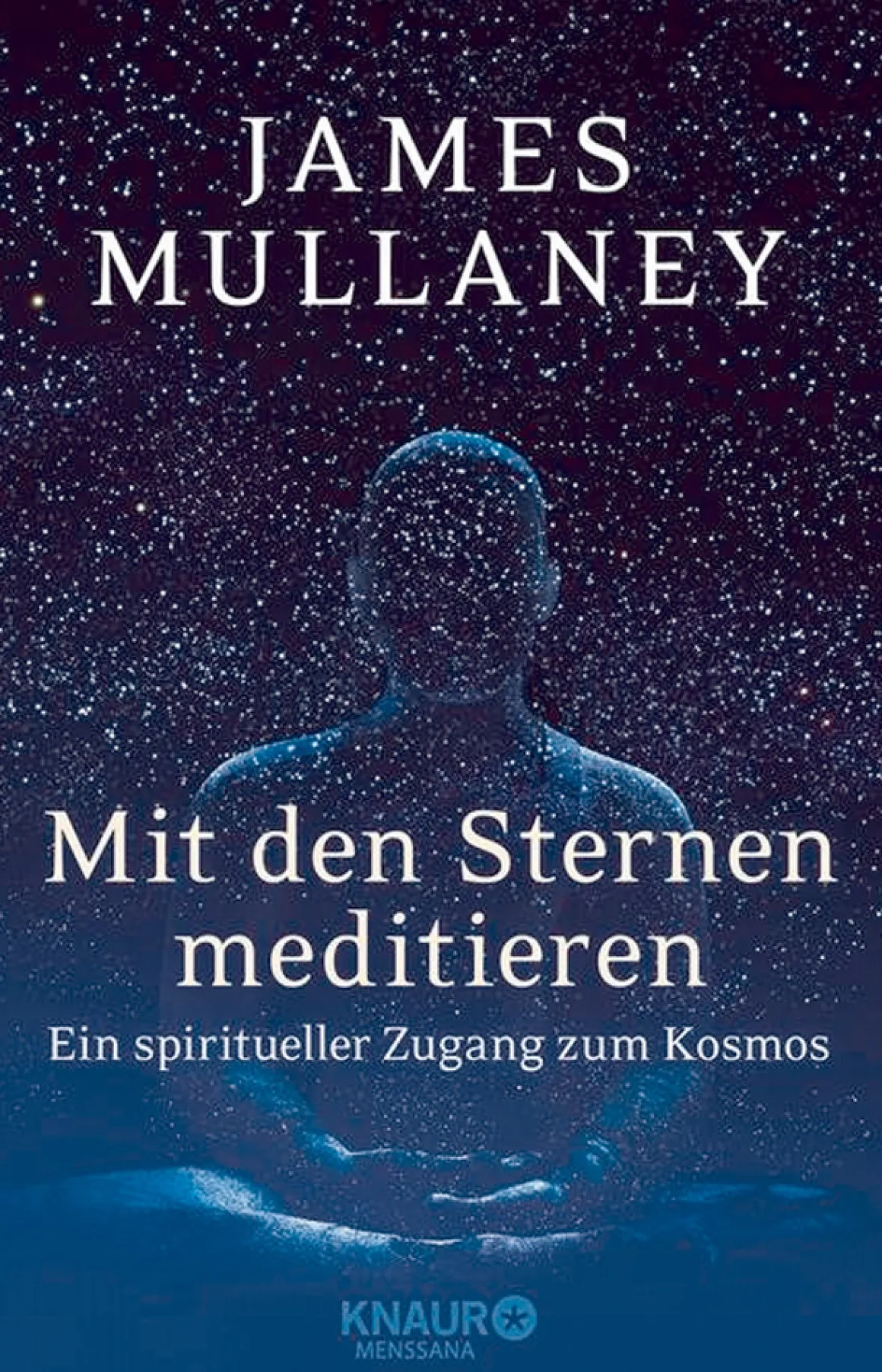 Mit den Sternen meditieren. Ein spiritueller Zugang zum Kosmos.