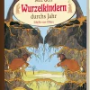 Mit den Wurzelkindern durchs Jahr.